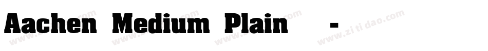 Aachen Medium Plain转换器字体转换